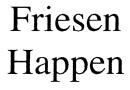 Friesen Happen