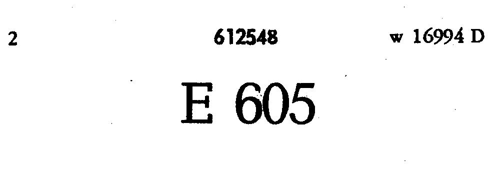 Reproduction of the trade mark 612548 (E 605)