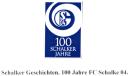 100 SCHALKER JAHRE Schalker Geschichten. 100 Jahre FC Schalke 04.