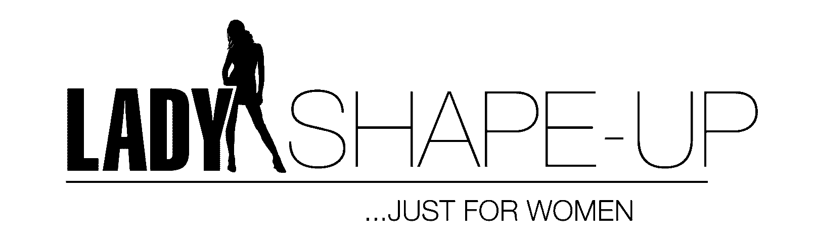 LADY SHAPE-UP ... JUST FOR WOMEN