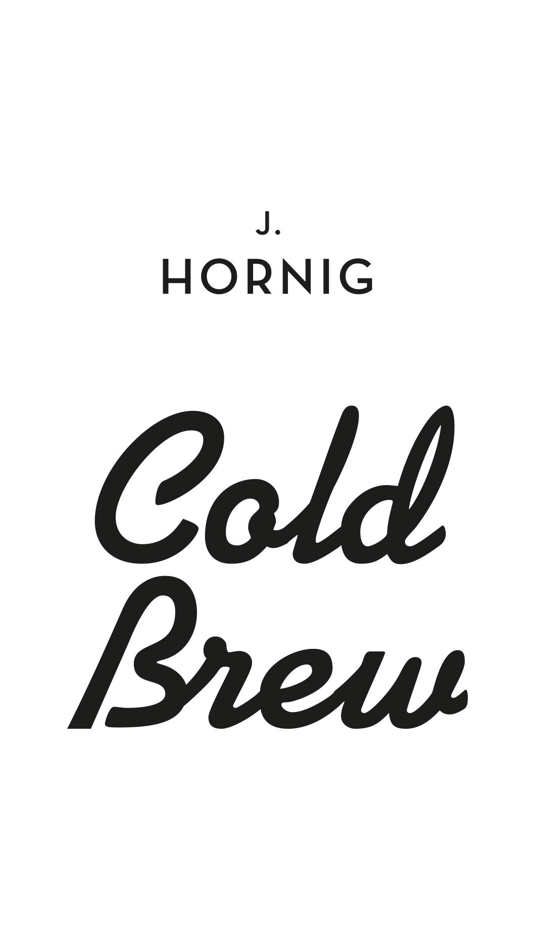 J. HORNIG COLD BREW