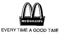 Grossbilddarstellung der Marke 001716638 anzeigen Grossbilddarstellung der Marke 001716638 anzeigen (McDonald's EVERY TIME A GOOD TIME)